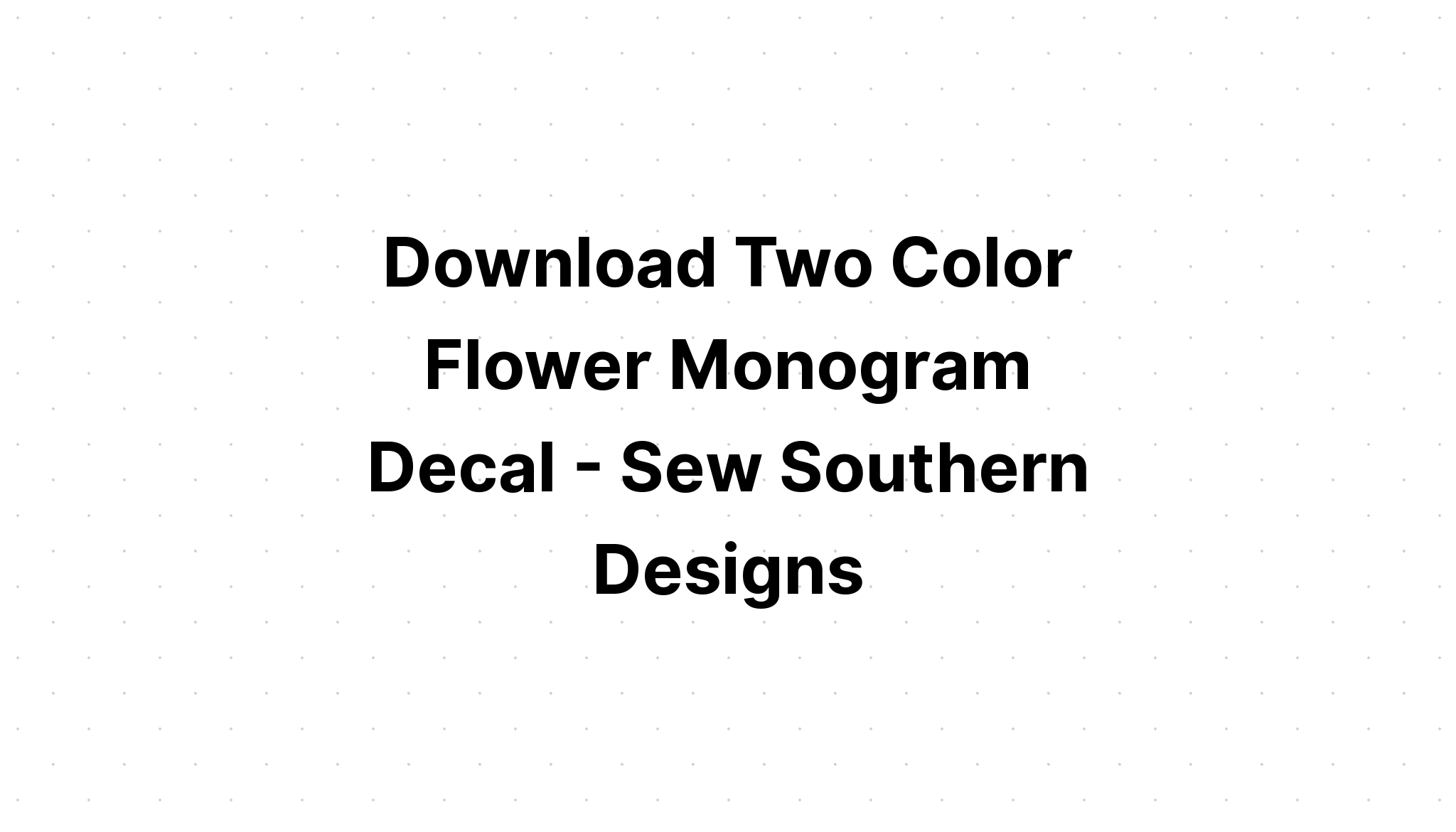 Download Flower Monogram Svg SVG File